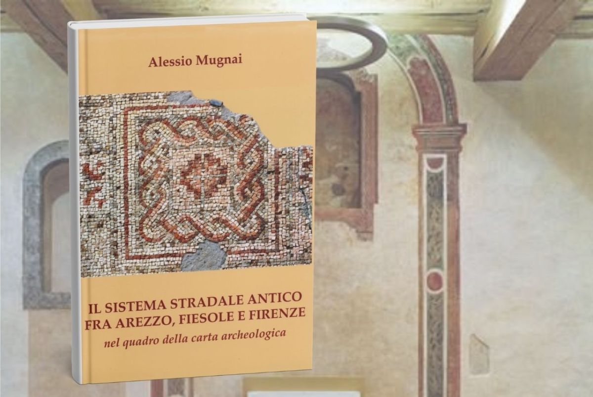 IL SISTEMA STRADALE ANTICO FRA AREZZO, FIESOLE E FIRENZE 