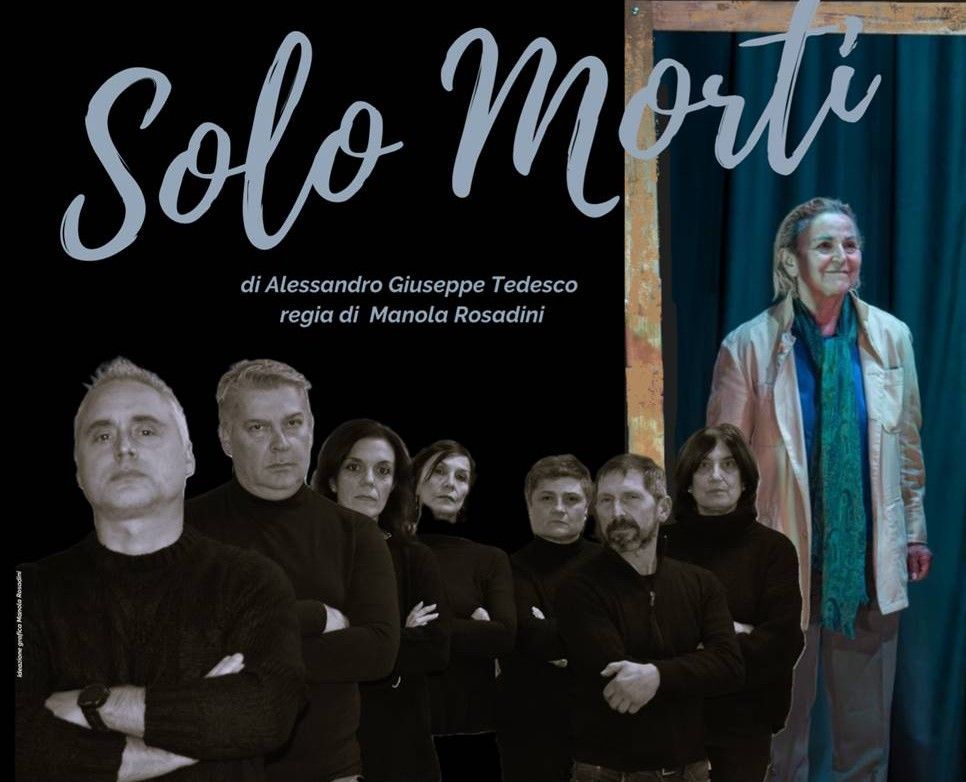 Teatro Comunale di Laterina,   spettacolo “SOLO MORTI”